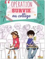 Opération survie au collège - tome 1