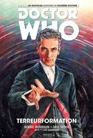 Doctor Who, le douzième docteur, 1, Doctor Who, Les nouvelles aventures du douzième docteur
, volume 1, Terreurformation
