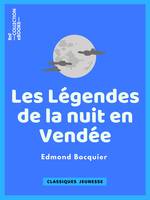 Les Légendes de la nuit en Vendée, Traditions, Contes et Superstitions