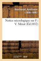 Notice nécrologique sur F.-V. Mérat