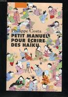 Petit manuel pour écrire des haïku et tous types de poésie