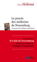 Le procès des médecins de Nuremberg, L'irruption de l'éthique médicale moderne