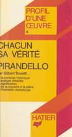 Chacun sa vérité, Pirandello, Analyse critique