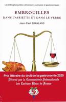 Embrouilles dans l'assiette et dans le verre, Les imbroglios juridico-alimentaires, culinaires et gastronomiques