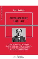 Autobiographie 1890-1921, Parcours d'un militant internationaliste allemand : de la social-démocratie au Parti communiste
