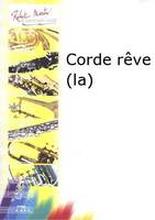 La Corde Rêve