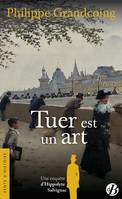 Tuer est un art, Une enquête d'Hippolyte Salvignac