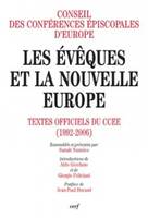 Les Évêques et la nouvelle Europe, textes officiels du CCEE, 1992-2006