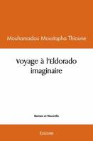 Voyage à l'Eldorado imaginaire