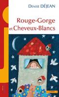 Rouge-gorge et Cheveux-blancs, Contes