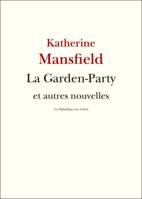 La Garden-Party et autres nouvelles