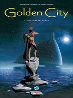 Golden city., 1, Golden City T01, Pilleurs d'épaves