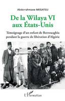 De la Wilaya VI aux Etats-Unis, Témoignage d'un enfant de Berrouaghia pendant la guerre de libération d'Algérie