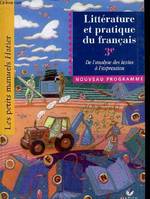 Litterature Et Pratique Du Francais 3eme (manuel De L'eleve Edition 1999)- De L'analyse Des Textes A L'expression, de l'analyse des textes à l'expression
