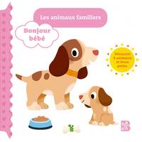 Bonjour bébé - Les animaux familiers