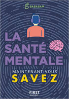 Le Petit Livre de - Maintenant vous savez - Santé mentale