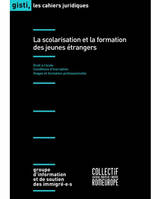 La scolarisation et la formation des jeunes étrangers, Droit à l'école, conditions d'inscription, stages et formation professionnelle