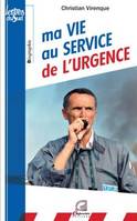 Ma vie au service de l'urgence