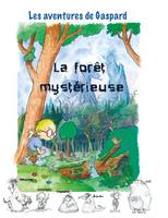 La forêt mystérieuse