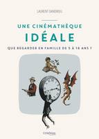 Guides Une cinémathèque idéale