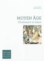 Histoire de l'art, 2, Le Moyen âge, Chrétienté et islam