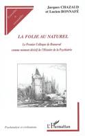 La folie au naturel, Le Premier Colloque de Bonneval comme moment décisif de l'Histoire de la Psychiatrie