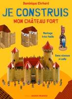 JE CONSTRUIS MON CHATEAU FORT