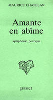 Amante en abîme, symphonie poétique en double version classique et moderne