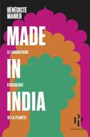 Made in India - Le laboratoire écologique de la planète, Le laboratoire écologique de la planète