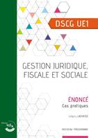 Gestion juridique, fiscale et sociale - Énoncé, UE 1 du DSCG