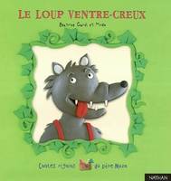 Contes rigolos du père Muzo, 1, LE LOUP VENTRE CREUX