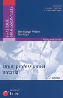 DROIT PROFESSIONNEL NOTARIAL : 7EME EDITION