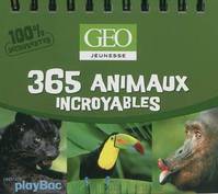 GEO JEUNESSE - INCROYABLES ANIMAUX