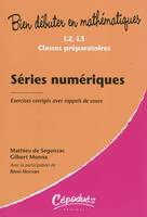 Séries numériques - Exercices corrigés avec rappels de cours, L2, L3, classes préparatoires