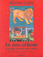 Zoo celeste (Le), légendes et contes des étoiles