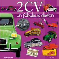 2 CV - un fabuleux destin, un fabuleux destin