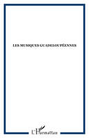 Les musiques guadeloupéennes, colloque de Pointe-à-Pitre, novembre 1986