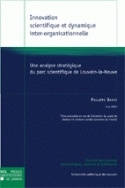 Innovation scientifique et dynamique inter-organisationnelle, Une analyse stratégique du parc scientifique de Louvain-la-Neuve