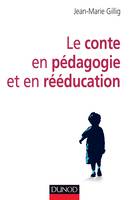 Le conte en pédagogie et en rééducation