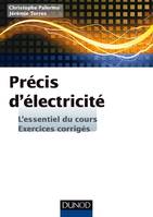 Précis d'Electricité - L'essentiel du cours, exercices corrigés, L'essentiel du cours, exercices corrigés