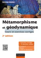 Métamorphisme et géodynamique - 2e éd. - Cours et exercices corrigés, Cours et exercices corrigés