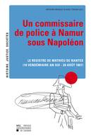 Un commissaire de police à Namur sous Napoléon, Le registre de Mathieu de Nantes (10 vendémiaire an XII - 28 août 1807)