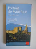Portraits Du Vaucluse, l'esprit des lieux