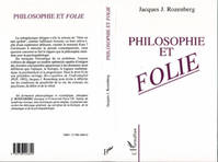 Philosophie et folie, fondements psychopathologiques de la métaphysique