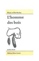 L' Homme des bois, les populations indiennes d'Amérique du Nord