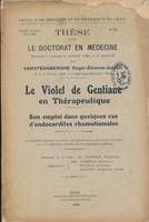 Le violet de gentiane en thérapeutique. Son emploi dans quelques cas d'endocardites rhumatismales