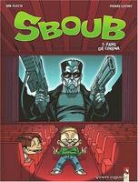 1, Sboub Tome 1 : Fans de cinéma