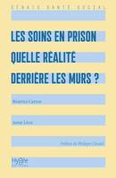 Les soins en prison, Quelle réalité derrière les murs ?