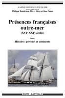 Présences françaises outre-mer, XVIe-XXIe siècles