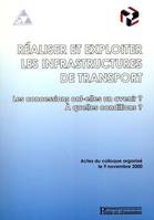 Réaliser et exploiter les infrastructures de transport, les concessions ont-elles un avenir ? à quelles conditions ?